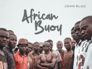 ALBUM John Blaq – African Buoy