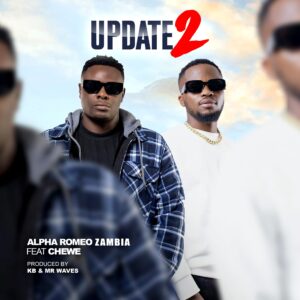 Alpha Romeo Ft Chewe – Update 2