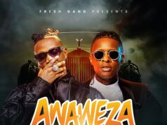 Fik Fameica Ft Jose Chameleone – Anaweza Fik Fameica Ft Jose Chameleone - Anaweza