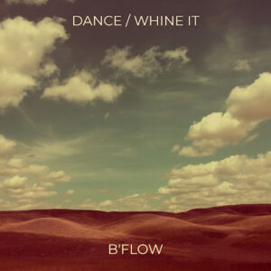 B'Flow - Dance/Whine It
