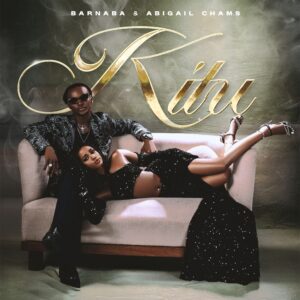 Barnaba X Abigail Chams - Kitu
