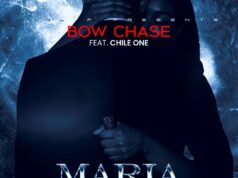 Bow Chase – Maria Betrayal Ft Chile One Bow Chase - Maria Betrayal Ft Chile One