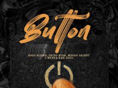 Chino Kidd X Dogo Elisha Ft Mfana Kah Gogo X Mdogo sajent – Button Chino Kidd X Dogo Elisha Ft Mfana Kah Gogo X Mdogo sajent – Button