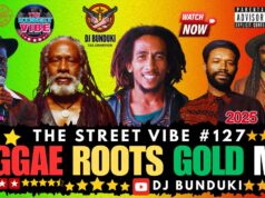 DJ BUNDUKI THE STREET VIBE #127 2025 REGGAE ROOTS GOLD FT BURNING SPEAR,BOB MARLEY,G.ISAACS, CULTURE DJ BUNDUKI THE STREET VIBE #127 2025 REGGAE ROOTS GOLD FT BURNING SPEAR,BOB MARLEY,G.ISAACS, CULTURE
