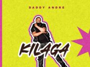 Daddy Andre – Kilaga Daddy Andre - Kilaga