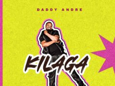 Daddy Andre – Kilaga Daddy Andre - Kilaga