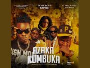 Dope Boys Ft Kayz Adamz & Pokelo – Azakakumbuka Dope Boys Ft Kayz Adamz & Pokelo - Azakakumbuka
