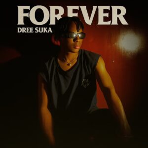 Dree Suka - Forever