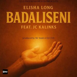 Elisha Long Ft JC Kalinks - Badaliseni