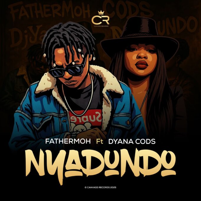 Fathermoh Ft Dyana Cods - Nyadundo