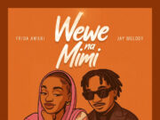 Frida Amani Ft Jay melody – Wewe Na Mimi