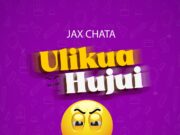 Jax chata – Ulikuwa hujui Jax chata - Ulikuwa hujui