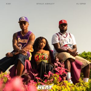 KiDi Ft Stalk Ashley & KJ Spio - HEAT