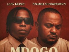 Lody Music X Stamina Shorwebwenzi – Mdogo Mdogo Lody Music X Stamina Shorwebwenzi - Mdogo Mdogo