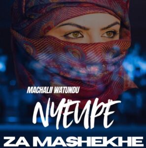 Machalii Watundu - Nyeupe Za Mashekhe