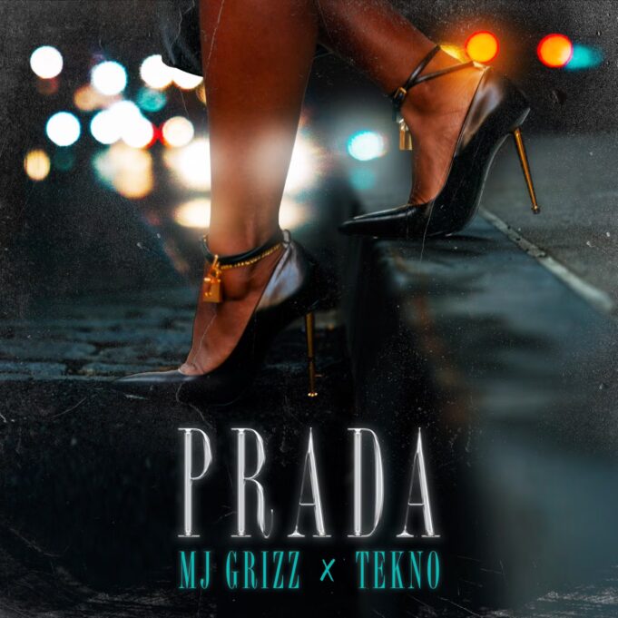 Mj Grizz Ft Tekno - Prada