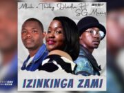 Mluh & Thoby Dladla – Izinkinga Zami Ft. SG MusiQ Mluh & Thoby Dladla - Izinkinga Zami Ft. SG MusiQ
