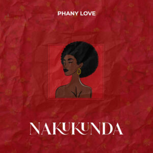 Phany Love - Nakukunda