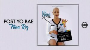 Nina Roz - Post Yo Bae