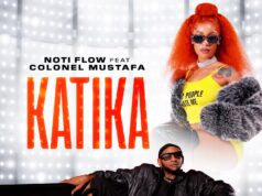 Noti Flow Ft Colonel Mustafa – Katika Noti Flow Ft Colonel Mustafa - Katika