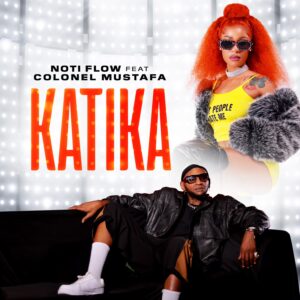 Noti Flow Ft Colonel Mustafa - Katika