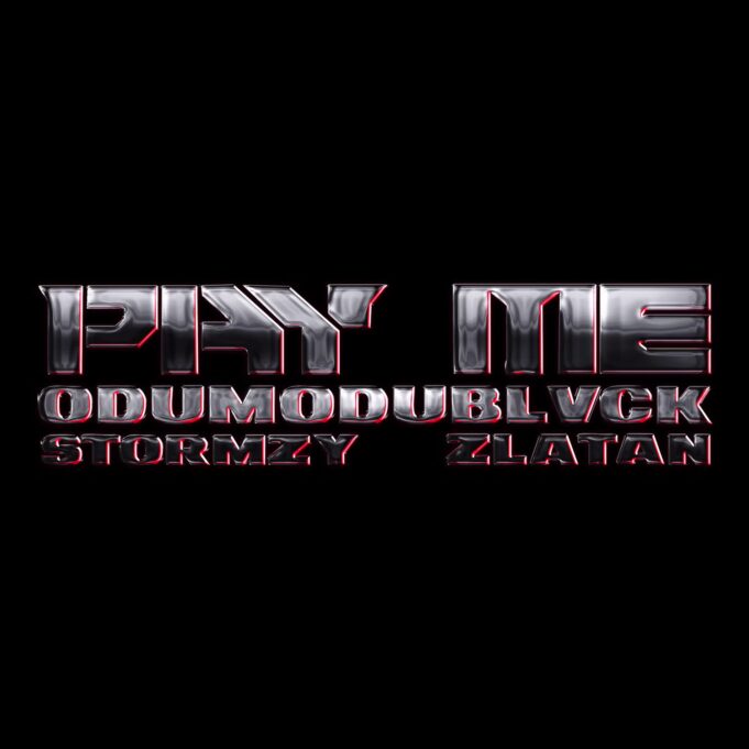 Odumodublvck Ft Stormzy & Zlatan - Pay Me