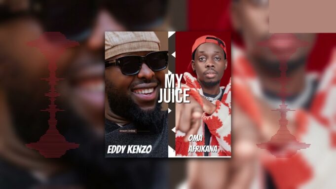 Oma Afrikana Ft Eddy Kenzo - My Juice
