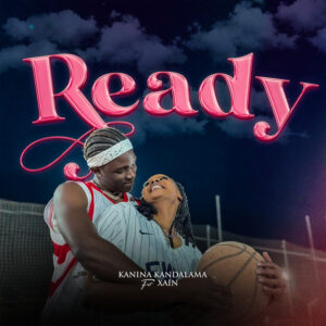 Kanina Kandalama Ft Xain - Ready