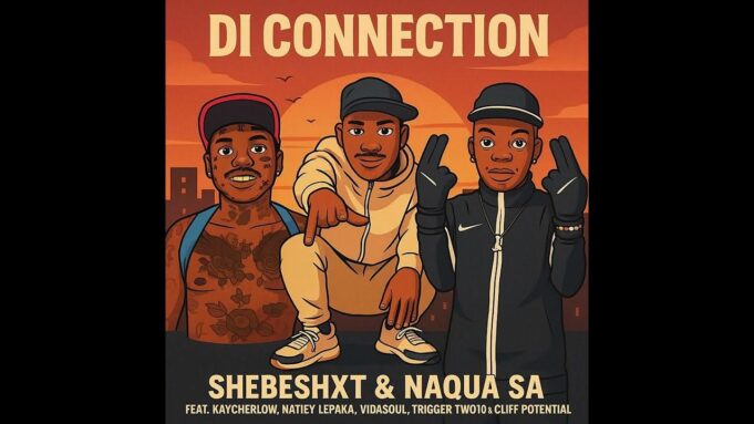 Shebeshxt & Naqua SA Ft Kaycherlow, Natiey Lepaka, Vidasoul, Trigger Two10 & Cliff Potential - Di Connection