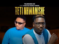 Telemundo Zm Ft Chester Morepower – Teti Nkwanishe Telemundo Zm Ft Chester Morepower - Teti Nkwanishe