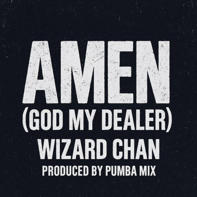 Wizard Chan - Amen (God My Dealer) Wizard Chan - Amen (God My Dealer)