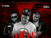 Y-cool – UKALI Ft Stevo & Tommy D Y-cool - UKALI Ft Stevo & Tommy D