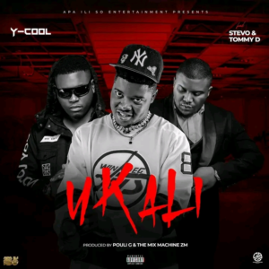 Y-cool - UKALI Ft Stevo & Tommy D