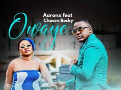 Aaron Ft Chosen Becky – Owaye Aaron Ft Chosen Becky - Owaye