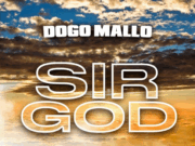 Dogo Mallo – Sir God