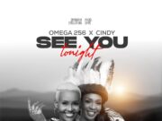 Omega 256 Ft Cindy – See You Tonight Omega 256 Ft Cindy - See You Tonight