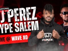 DJ Perez Ft Hype Salem,Live at Wave Xo – Club Bangers, Donjo Maber, Bien, Kum Baba, Pawa (Part 1)