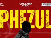 ChillyboyRsa Ft KyD, Cokzin, Sjavas99 & DrummeRTee924 – Phezulu