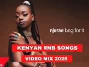 KENYAN RNB SONGS MIX 2025 BY DJ MARL FT BIEN, NJARAE, MUTORIAH, CHARISMA, NVIRI, PHY, BENSOUL, WATENDAWILI KENYAN RNB SONGS MIX 2025 BY DJ MARL FT BIEN, NJARAE, MUTORIAH, CHARISMA, NVIRI, PHY, BENSOUL, WATENDAWILI