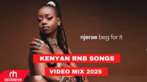 KENYAN RNB SONGS MIX 2025 BY DJ MARL FT BIEN, NJARAE, MUTORIAH, CHARISMA, NVIRI, PHY, BENSOUL, WATENDAWILI