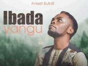 EP Aniset Butati – Ibada Yangu