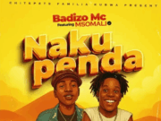 Badizo Mc Ft Msomali – Nakupenda
