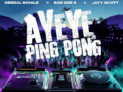 Dereal Bonile Ft Jayy Scott & Sad Gee II – Ayeye Ping Pong