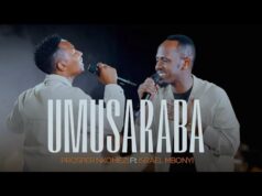 Prosper Nkomezi Ft Israel Mbonyi – Umusaraba (Warandamiye)