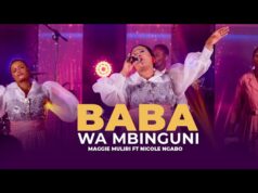 Maggie Muliri Ft Nicole Ngabo – Baba Wa Mbinguni