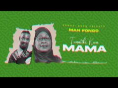 Man Fongo – Tunatiki kwa Mama