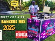 DJ BUNDUKI THE STREET VIBE #129 2025 CLUB BANGERS MIX FT IYANI, DUFLA,TAYA ,AYRA STAR, BIEN, HARMONIZE DJ BUNDUKI THE STREET VIBE #129 2025 CLUB BANGERS MIX FT IYANI, DUFLA,TAYA ,AYRA STAR, BIEN, HARMONIZE