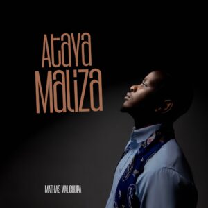 Mathias Walichupa - Atayamaliza