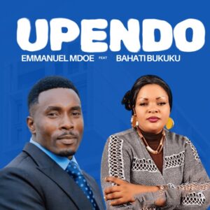 Bahati Bukuku Ft Emanuel Mdoe - Upendo