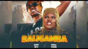 Uncle Chumi - Baligamba Ft Shon Wyz